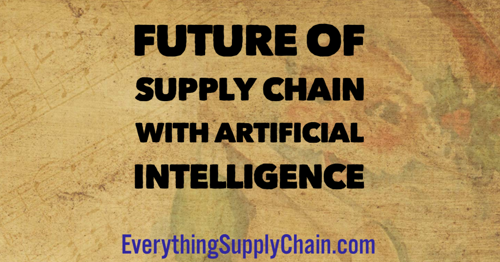 Future Supply Chain Artificial Intelligence