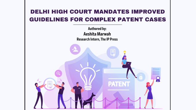 Delhi High Court predpisuje izboljšane smernice za zapletene patentne primere
