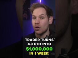 Trader turns 4.3eth into $1 Million in 1 Week! #shorts