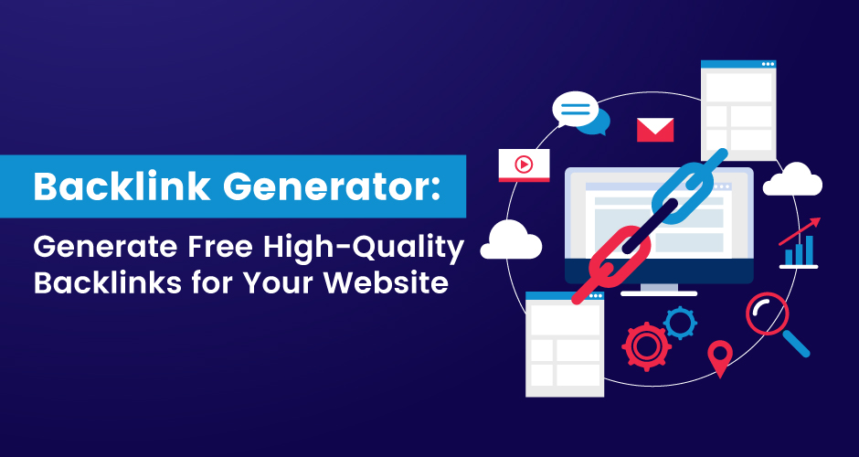 Generator linków zwrotnych: generuj bezpłatne, wysokiej jakości linki zwrotne do swojej witryny