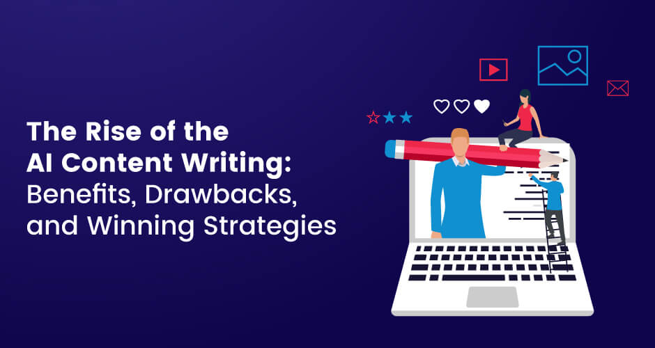 Der Aufstieg des Schreibens von KI-Inhalten: Vorteile, Nachteile und Erfolgsstrategien
